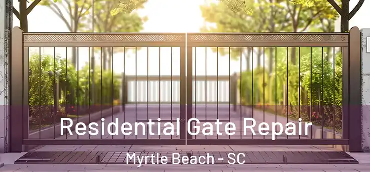 Residential Gate Repair Myrtle Beach - SC